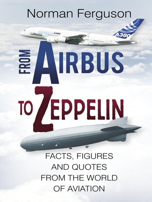 Title details for From Airbus to Zeppelin by Norman Ferguson - Available